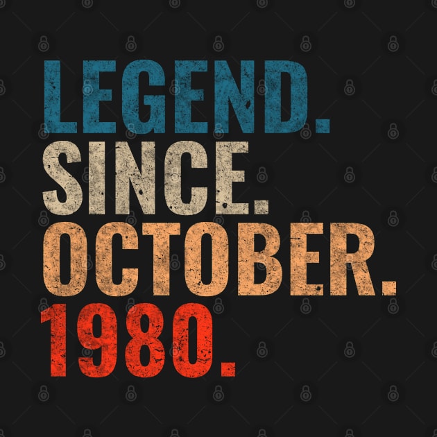 Legend since October 1980 Retro 1980 birthday shirt by TeeLogic