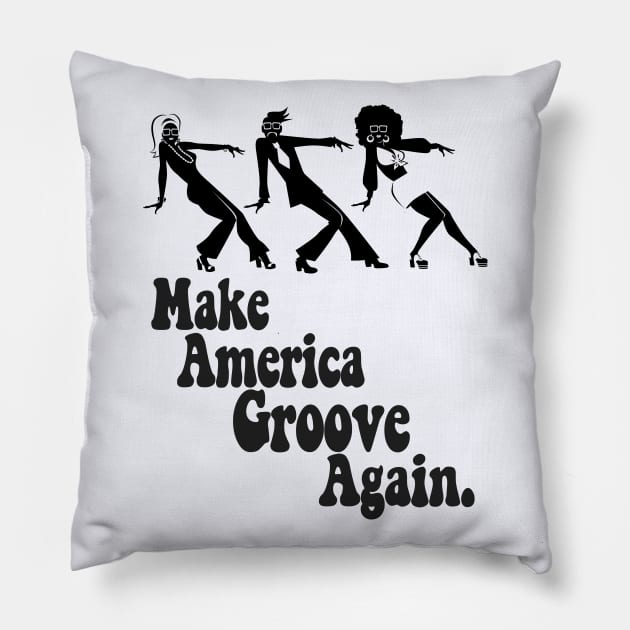 Make America Groove Again T Shirt 1970s Disco Dancers Pillow by VogueTime