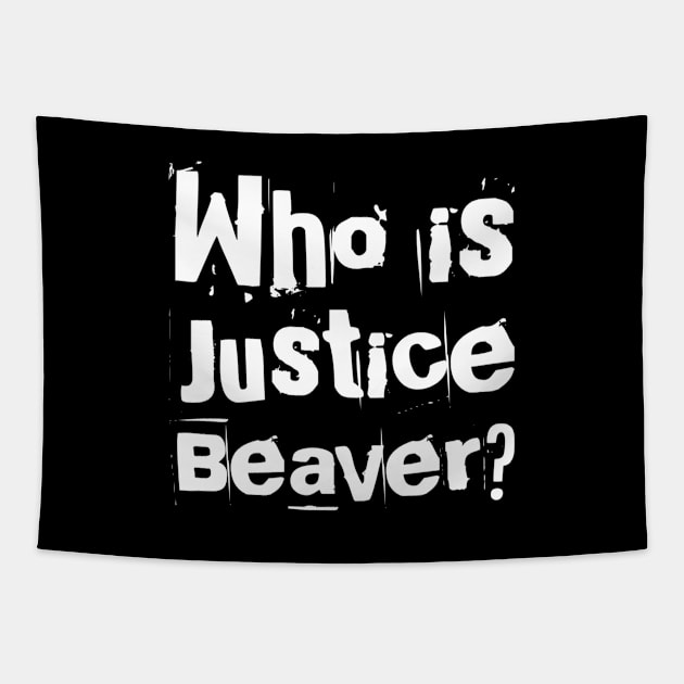 Who is Justice Beaver? Tapestry by Live Together