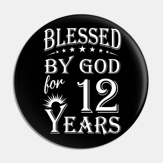 Blessed By God For 12 Years Christian Pin by Lemonade Fruit