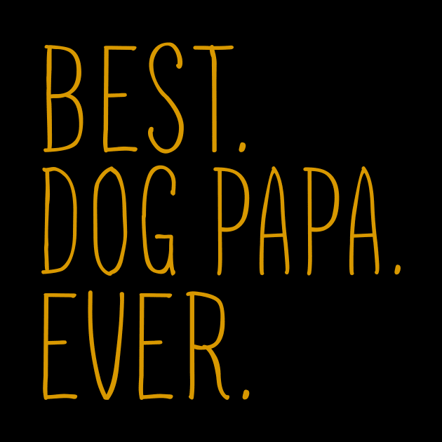 Best Dog Papa Ever Cool by Flavie Kertzmann