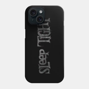 Sleep Tight Phone Case