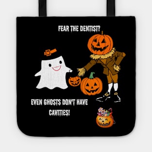 Fear The Dentist? Even Ghosts Don't Have Cavities!" Halloween Dentist Tote