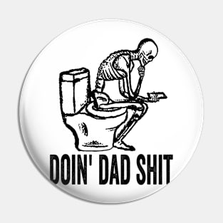 Doin' Dad Shirt, Parody Tees, Offensive Tees, Meme Tee, Funny College Shirt, Dad Jokes, Dad Shirt Pin