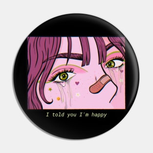 Sad Tee (told you I'm happy) Pin