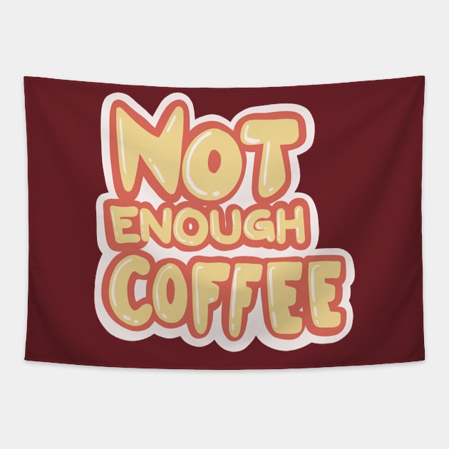 Not enough coffee Tapestry by Josh Diaz Villegas