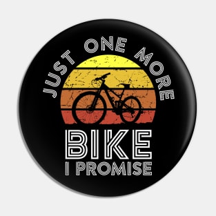 Just One More Bike I Promise v3 Pin