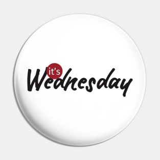 it's wednesday Pin