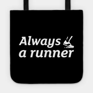 Always a Runner Tote