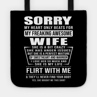 Sorry My Heart Only Beats For My Freaking Awesome Wife Tote