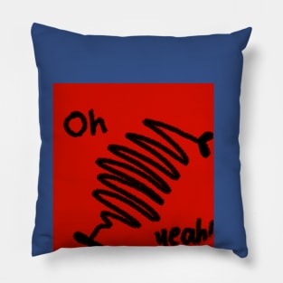 Oh yeah! Pillow