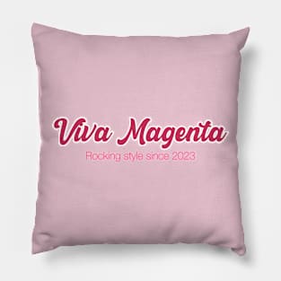 Viva Magenta: rocking style since 2023 Pillow