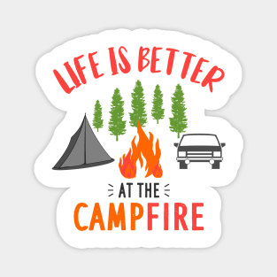 Life Is Better At The Campfire Camper Magnet