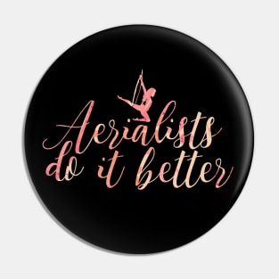 Aerialists do it better Pin