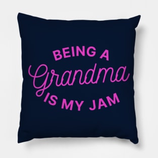 Being A Grandma Is My Jam Pillow