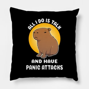 All I do is talk and have panic attacks Capybara Cartoon Pillow