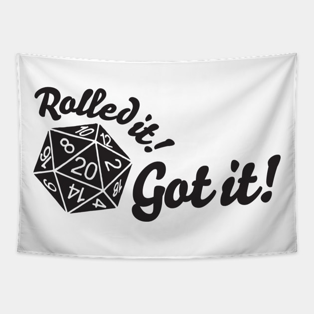 Rolled it! Got it! Tapestry by rugeekchic