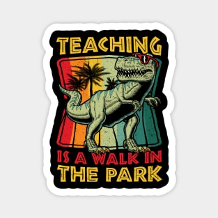 Teaching is walk in the Park Teacher Day Magnet