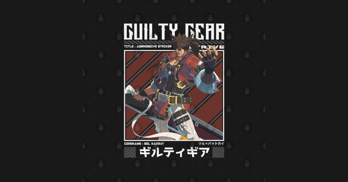 Sol Badguy - Guilty Gear Strive - Guilty Gear Strive - T-Shirt | TeePublic