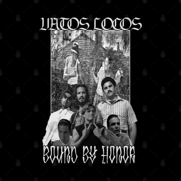 Vatos Locos - Bound By Honor by The Dark Vestiary