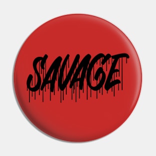 Savage design Pin