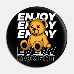 Enjoy the moment Pin