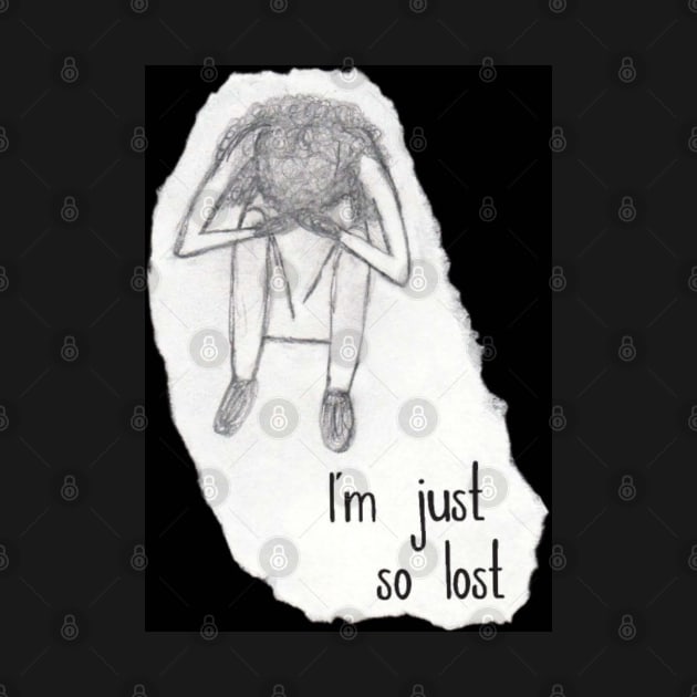 I'm Just So Lost by Emma Lorraine Aspen