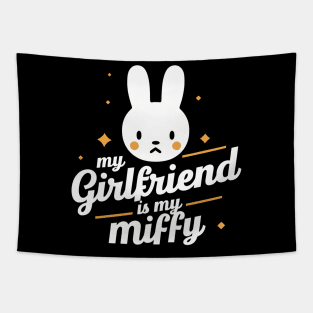 My Girlfriend Is My Miffy Tapestry