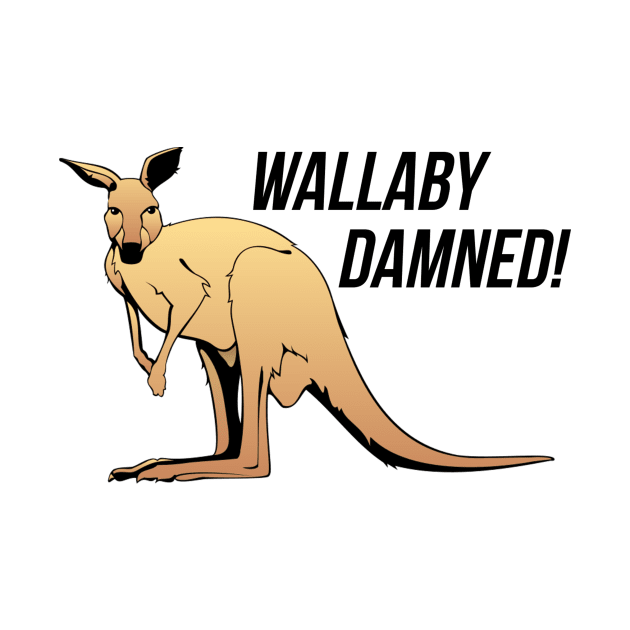 Wallaby Damned by swiftscuba