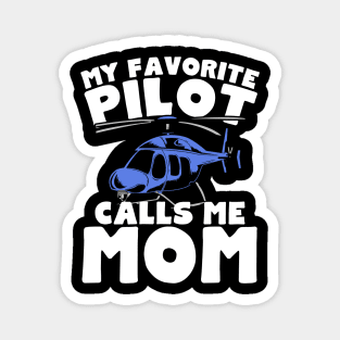 My Favorite Pilot Calls Me Mom Magnet