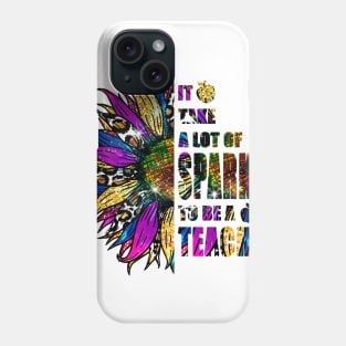 It Takes A Lot Of Sparkle To Be a Teacher Leopard colorful Sunflower Phone Case