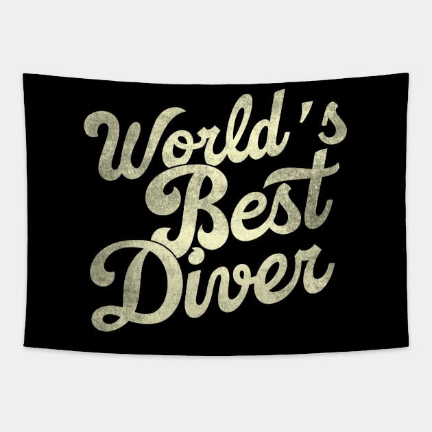 World's best diver. Perfect present for mother dad father friend him or her Tapestry by SerenityByAlex