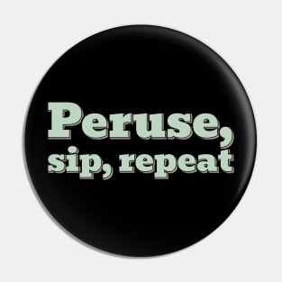 Peruse Sip Repeat Pin