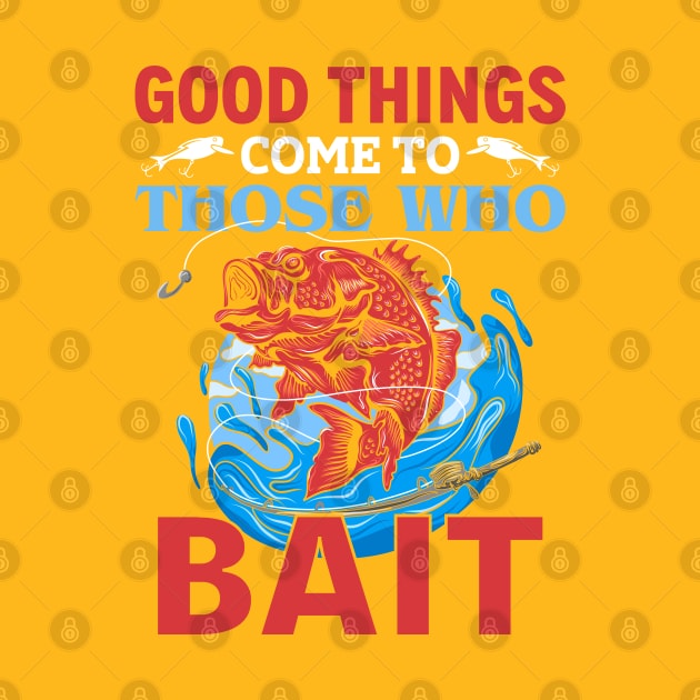 Good things come to those who bait by TheArtPlug