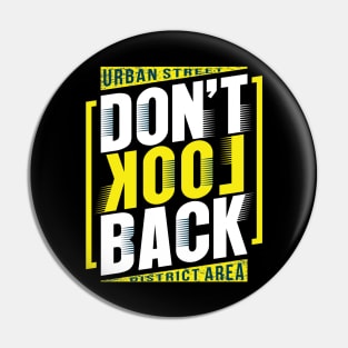 Don't Look Back Pin