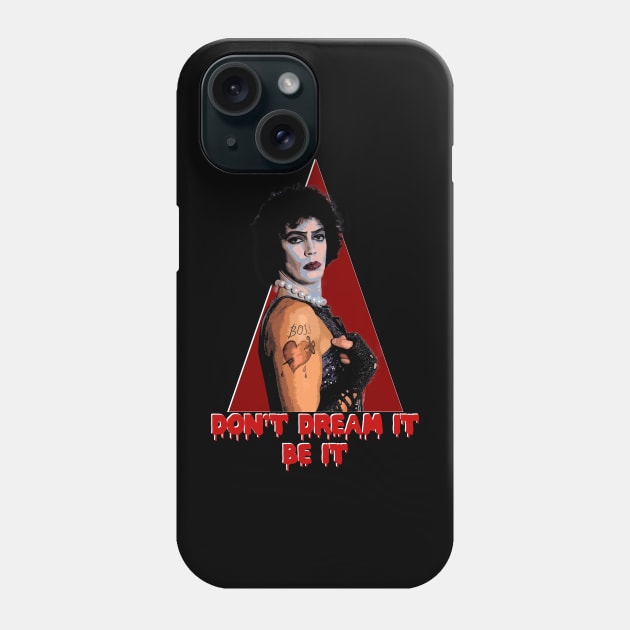 Don't Dream It, Be It! Phone Case by Planty of T-shirts