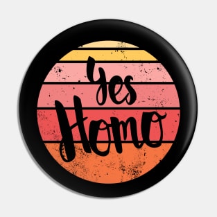 Yes Homo Pin