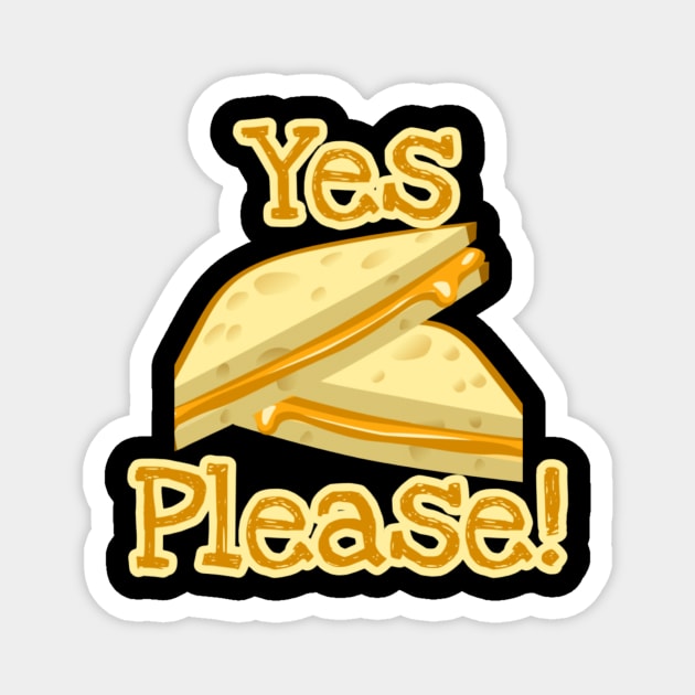 Grilled Cheese Yes Please! Magnet by Lou Johnson