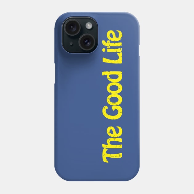 The Good Life Phone Case by TheAllGoodCompany