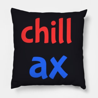 chillax Pillow