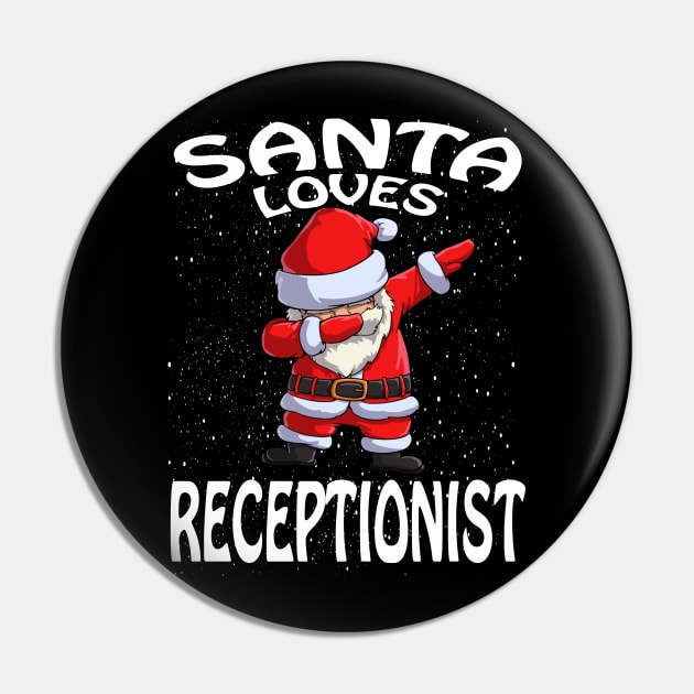 Santa Loves Receptionist Christmas Pin by intelus