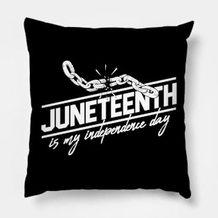 juneteenth is my independence day Pillow