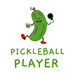 DILL Pickle Pickleball Player T-Shirt