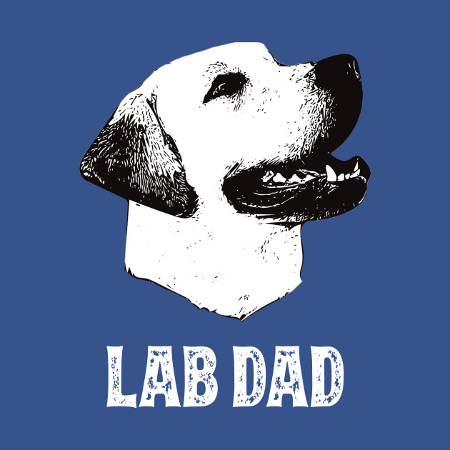 Disover Labrador Retriever Dad - Labrador Retriever - T-Shirt