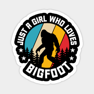 Just a girl who loves bigfoot Magnet