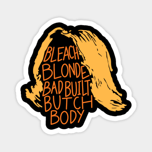 Bleach Blonde Bad Built Butch Body Magnet