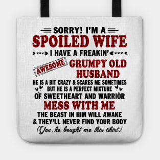 sorry! I'm a spoiled wife I have a freakin grumpy old husband Tote