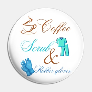 Coffee scrubs and rubber gloves nurse routine Pin