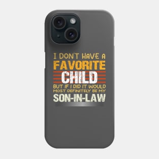 My Son In Law Is My Favorite Child Funny Family Humor Retro T-Shirt Phone Case