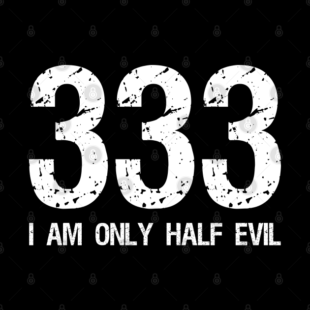 I am only half evil by Styr Designs